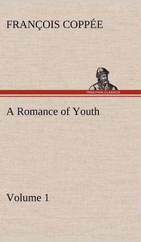 Cover image for A Romance of Youth - Volume 1