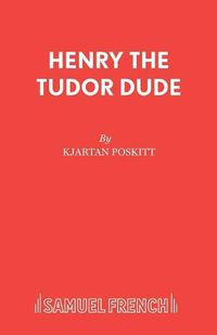 Cover image for Henry the Tudor Dude