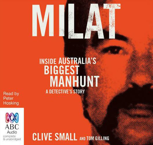 Milat: Inside Australia's biggest manhunt - a detective's story