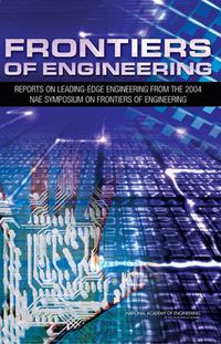 Cover image for Frontiers of Engineering: Reports on Leading-Edge Engineering from the 2004 NAE Symposium on Frontiers of Engineering