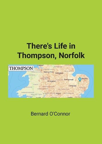 Cover image for There's Life in Thompson, Norfolk