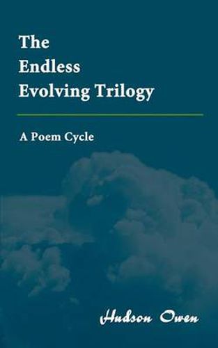 Cover image for The Endless Evolving Trilogy: A Poem Cycle