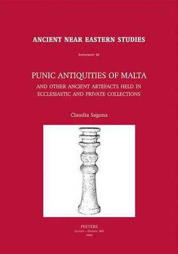 Cover image for Punic Antiquities of Malta: And Other Ancient Artefacts Held in Ecclesiastic and Private Collections