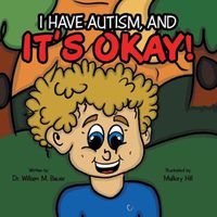 Cover image for It's Okay!: I Have Autism, And