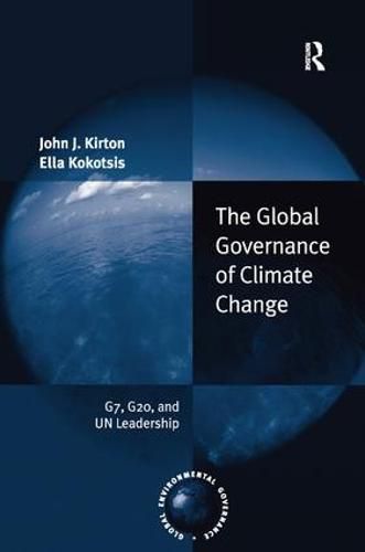 Cover image for The Global Governance of Climate Change: G7, G20, and UN Leadership