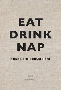 Cover image for Eat, Drink, Nap: Bringing the House Home