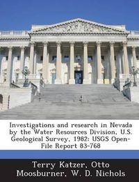 Cover image for Investigations and Research in Nevada by the Water Resources Division, U.S. Geological Survey, 1982