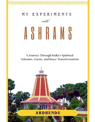 Cover image for My Experiments with Ashrams