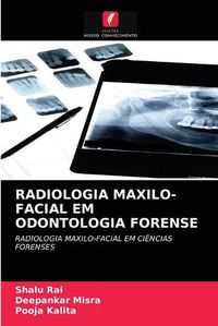 Cover image for Radiologia Maxilo-Facial Em Odontologia Forense