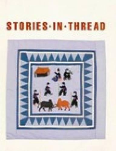 Cover image for Stories in Thread: Hmong Pictorial Embroideries