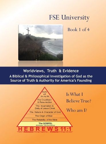 Cover image for Worldviews, Truth and Evidence (Volume 1 of 4)