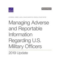 Cover image for Managing Adverse and Reportable Information Regarding U.S. Military Officers: 2019 Update