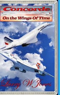 Cover image for Concorde - On The Wings Of Time