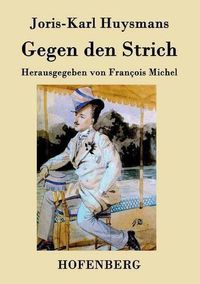 Cover image for Gegen den Strich: (A rebours)
