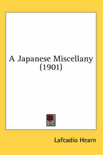 A Japanese Miscellany (1901)