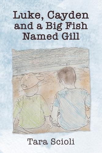 Cover image for Luke, Cayden and a Big Fish Named Gill