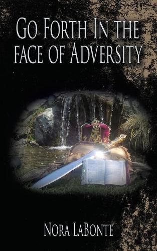 Cover image for Go Forth in the Face of Adversity