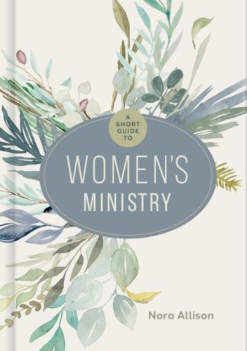 Cover image for Short Guide To Women's Ministry, A