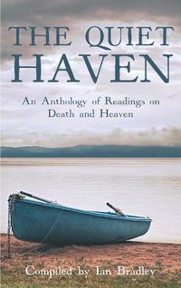 Cover image for The Quiet Haven: An Anthology of Readings on Death and Heaven