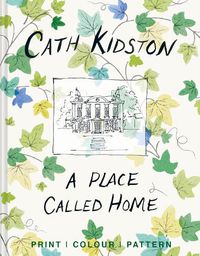 Cover image for A Place Called Home: Print, Colour, Pattern