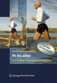 Cover image for Fit ins Alter: Mit richtiger Bewegung jung bleiben