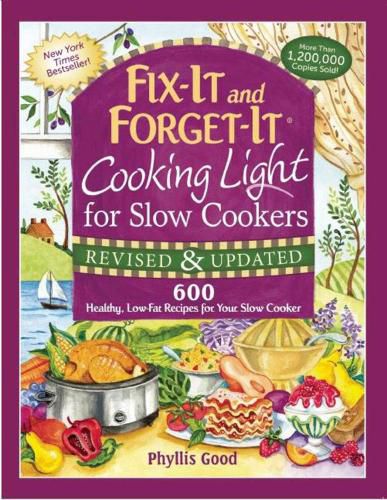 Cover image for Fix-It and Forget-It Cooking Light for Slow Cookers: 600 Healthy, Low-Fat Recipes for Your Slow Cooker