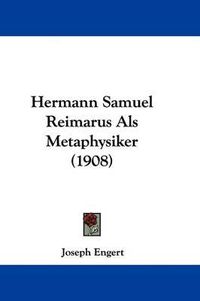 Cover image for Hermann Samuel Reimarus ALS Metaphysiker (1908)