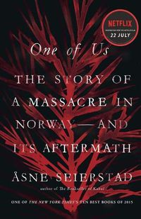 Cover image for One of Us: The Story of a Massacre in Norway -- And Its Aftermath