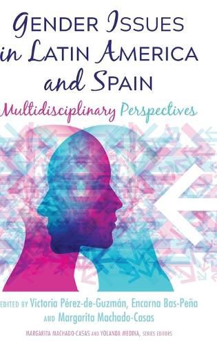 Cover image for Gender Issues in Latin America and Spain: Multidisciplinary Perspectives