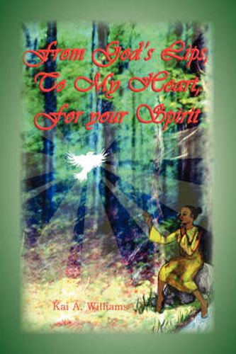 Cover image for From God's Lips, to My Heart, for Your Spirit
