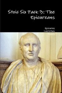 Cover image for Stoic Six Pack 3: the Epicureans