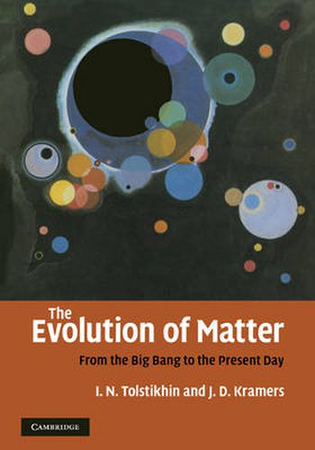 Cover image for The Evolution of Matter: From the Big Bang to the Present Day