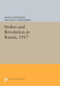 Cover image for Strikes and Revolution in Russia, 1917