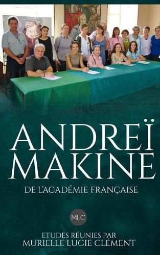 Andre  Makine de l'Acad mie Fran aise.: Etudes R unies Par Murielle Lucie Cl ment