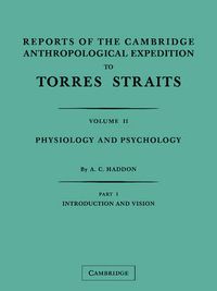 Cover image for Reports of the Cambridge Anthropological Expedition to Torres Straits 2 Part Paperback Set: Volume 2, Physiology and Psychology