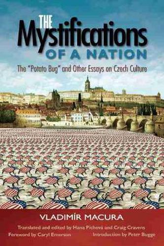 The Mystifications of a Nation: The Potato Bug and Other Essays on Czech Culture