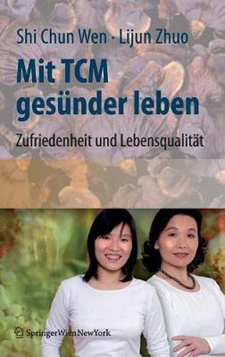 Cover image for Mit TCM gesunder leben: Zufriedenheit und Lebensqualitat fur den Alltag