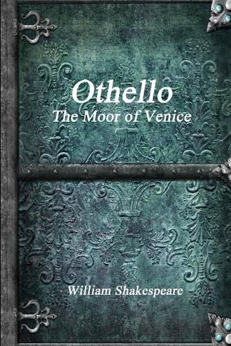 Othello, The Moor of Venice