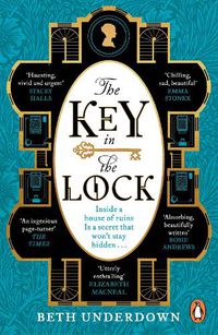 Cover image for The Key In The Lock: A haunting historical mystery steeped in explosive secrets and lost love