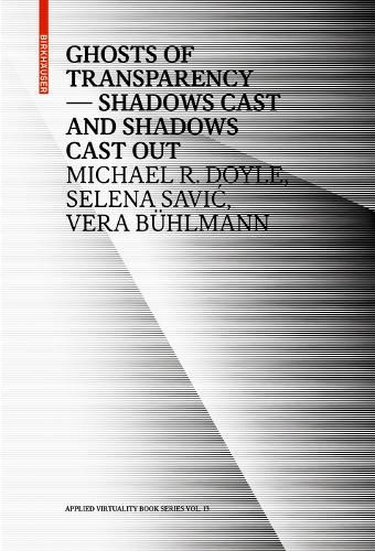 Cover image for Ghosts of Transparency: Shadows cast and shadows cast out