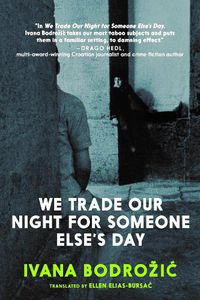 Cover image for We Trade Our Night For Someone Else's Day