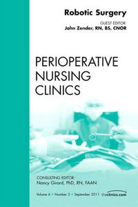 Cover image for Robotic Surgery, An Issue of Perioperative Nursing Clinics