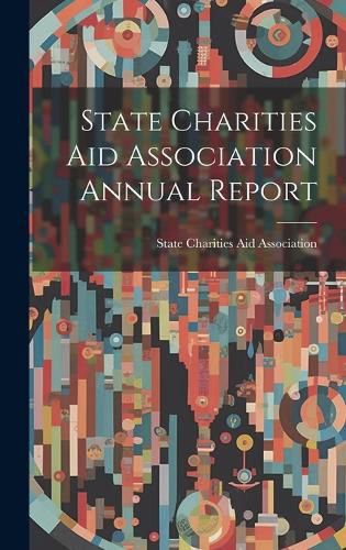 Cover image for State Charities Aid Association Annual Report