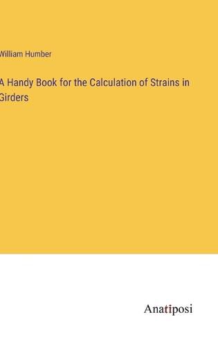 Cover image for A Handy Book for the Calculation of Strains in Girders