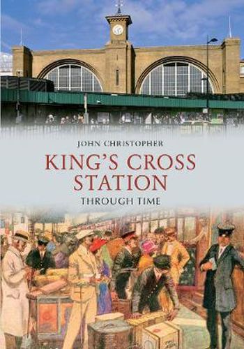 Cover image for Kings Cross Station Through Time