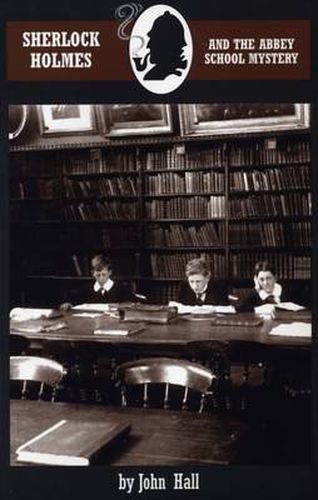 Cover image for Sherlock Holmes and the Abbey School Mystery