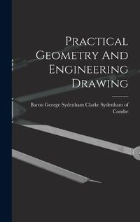 Cover image for Practical Geometry And Engineering Drawing