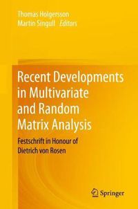 Cover image for Recent Developments in Multivariate and Random Matrix Analysis: Festschrift in Honour of Dietrich von Rosen