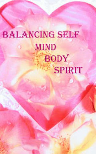 Cover image for Balancing Self: Mind, Body and Spirit