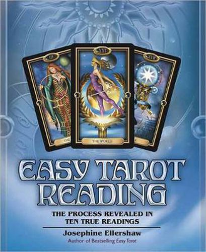 Cover image for Easy Tarot Reading: The Process Revealed in Ten True Readings